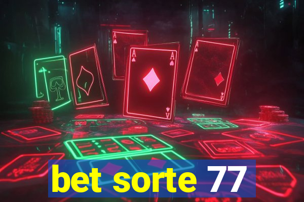 bet sorte 77